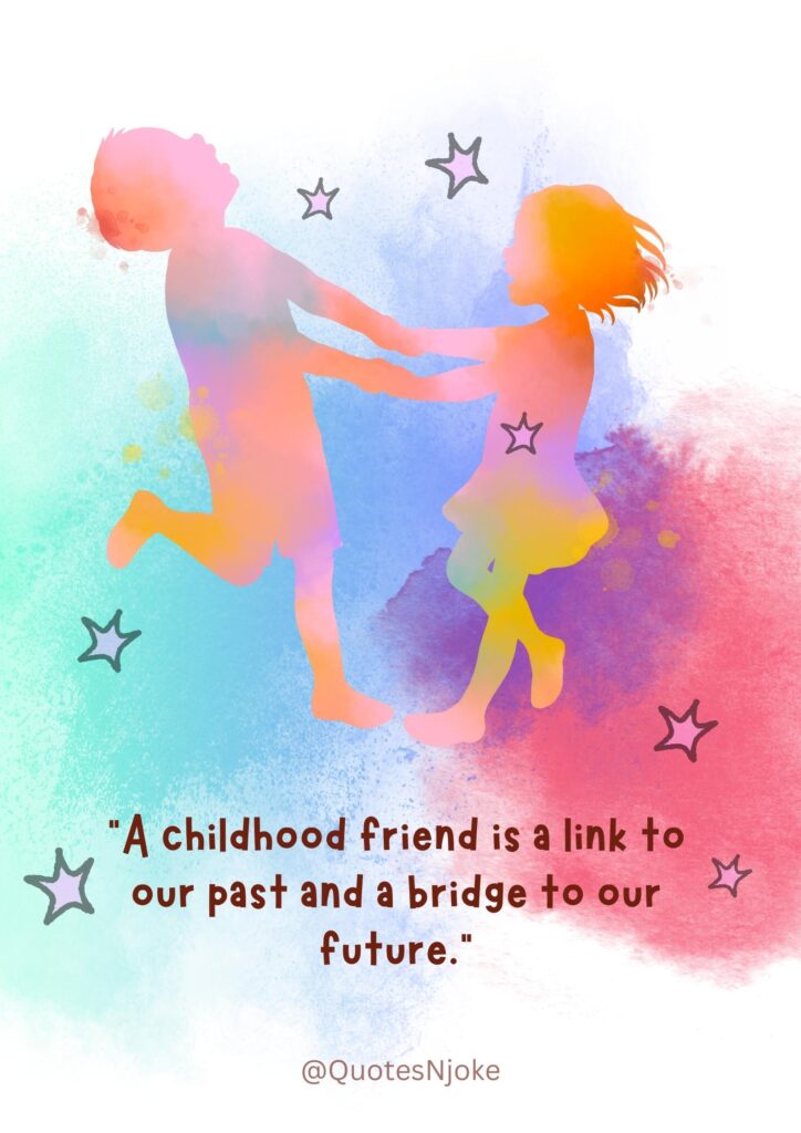 50 Childhood Friend Quotes