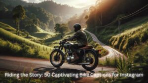 Read more about the article Riding the Story: 50 Captivating Bike Captions for Instagram