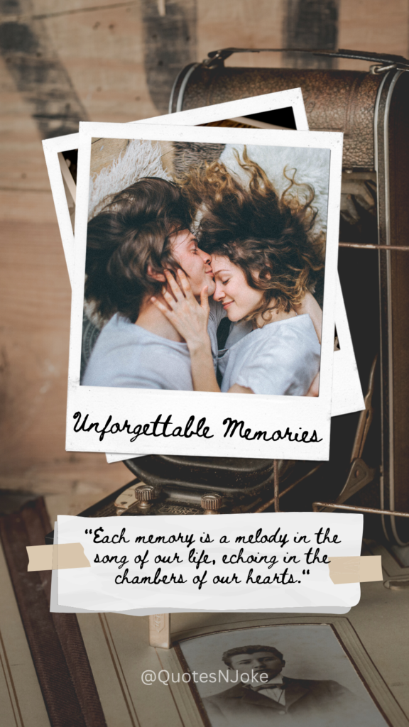 Unforgettable Memories Quotes