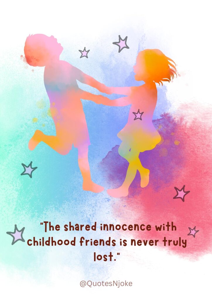 50 Childhood Friend Quotes