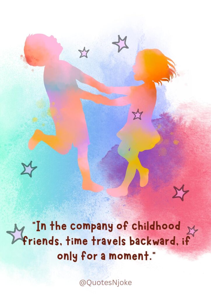 50 Childhood Friend Quotes