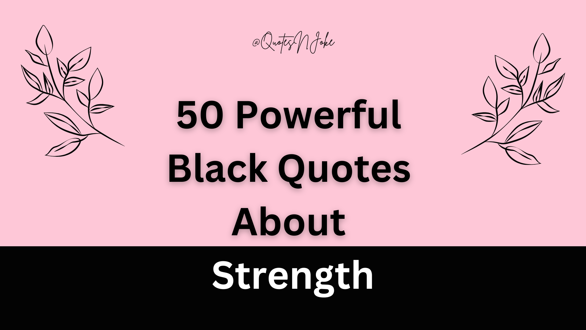 You are currently viewing 50 Powerful Black Quotes About Strength